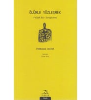 Ölümle Yüzleşmek; Felsefi Bir Soruşturma