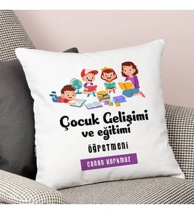 Kişiye Özel Çocuk Gelişimi Öğretmenlerine Özel Yastık