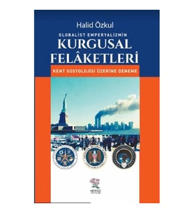 Globalist Emperyalizmin Kurgusal Felaketleri