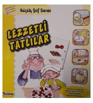 Lezzetli Tatlılar - Küçük Şef Serisi