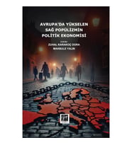 Avrupa’da Yükselen Sağ Popülizmin Politik Ekonomisi