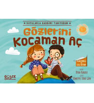 GÖZLERİNİ KOCAMAN AÇ GÜLCE ÇOCUK