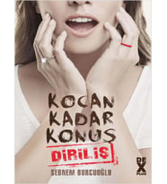 KOCAN KADAR KONUŞ DİRİLİŞ - ŞEBNEM BURCUOĞLU- DEX YAYINLARI