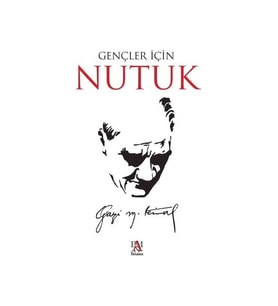 Gençler İçin Nutuk - Mustafa Kemal Atatürk