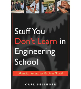 Stuff You Don'T Learn In Engineering School: Skills For Success In The Real World