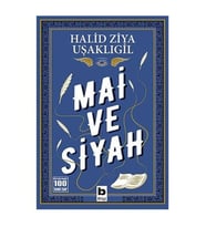 Mai ve Siyah Halid Ziya Uşaklıgil Bilgi Yayınevi