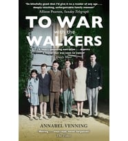 To War With the Walkers: One Family's Extraordinary Story of the Second World War