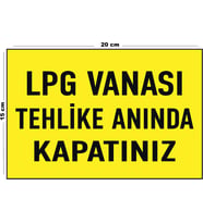 Metal LPG Vanası Tehlike Anında Kapatınız 15 Cm x 20 Cm Uyarı Levhası Yönlendirme Tabelası