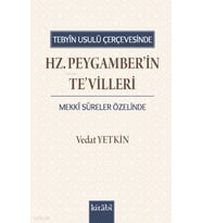 Tebyin Usulü Çerçevesinde Hz. Peygamberin Tevilleri Mekki Sûreler Özelinde Kitabi Yayınevi Vedat Yetkin