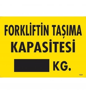 Forkliftin Taşıma Kapasitesi Uyarı Levhası 25X35 Kod:1331
