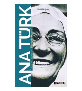 Ana Türk - Atatürk'ün Annesi Zübeyde Hanım