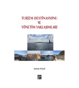 Turizm Destinasyonu ve Yönetim Yaklaşımları