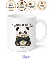 Bambu Yiyen Panda Çizimli Sadece Ye ve Uyu Temalı Rahat Kupa Bardak Hediye
