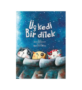 Üç Kedi Bir Dilek (Ciltli)- Sara Şahinkanat