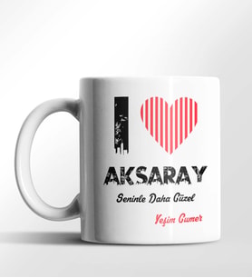 Kişiye Özel Aksaray Seninle Daha Güzel Tema Beyaz Kupa