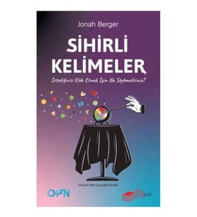 Sihirli Kelimeler – İstediğinizi Elde Etmek İçin Ne Söylemelisiniz?
