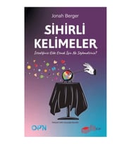 Sihirli Kelimeler – İstediğinizi Elde Etmek İçin Ne Söylemelisiniz?