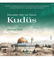 Yürekte Yâr ve Kudüs