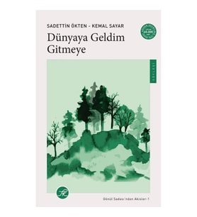 Dünyaya Geldim Gitmeye