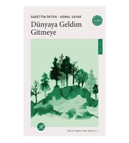 Dünyaya Geldim Gitmeye