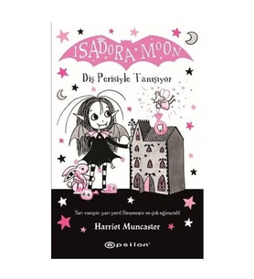 Isadora Moon Diş Perisiyle Tanışıyor Harriet Muncaster Epsilon Y.