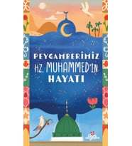 Peygamberimiz Hz. Muhammed'in Hayatı