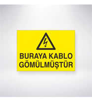 Buraya Kablo Gömülmüştür 21x28 Arkası Yapışkanlı Levha