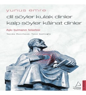 Dil Söyler Kulak Dinler Kalp Söyler Kainat Dinler - Aşkı Bulmanın Felsefesi