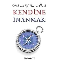 Kendine Inanmak Mehmet Yıldırım Özel / İskenderiye Yayınları