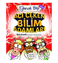 Eğlenceli Bilgi (Bilim) - Acı Çeken Bilim Adamları
