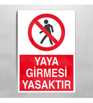 Yaya Girmesi Yasaktır Uyarı Levhası 50x70cm (Karışık)