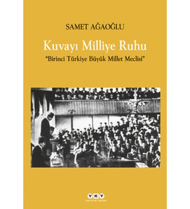 Kuvayı Milliye Ruhu Birinci Türkiye Büyük Millet Meclisi