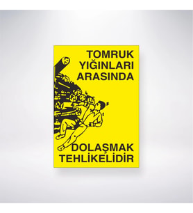 Tomruk Yığınları Arasında Dolaşmak Tehlikelidir