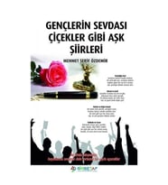 Gençlerin Sevdası Çiçekler Gibi Aşk Şiirleri