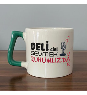 Deli Gibi Sevmek Ruhumuzda Var Baskılı Yeşil Kulplu D Kupa