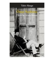 Ömer Seyfettin : Ülkücü Bir Yazarın Romanı