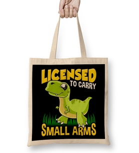 Licensed To Carry Small Arms Funny Dinosaur Pun Bez Çanta Uzun Saplı