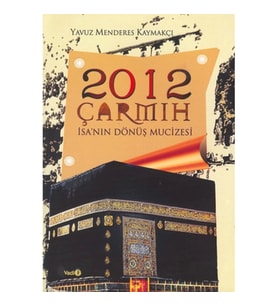 2012 Çarmıh - İsa'nın Dönüş Mucizesi