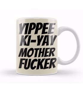 Yippee Ki yay Mother Fucker Quote Kupa Bardak Porselen