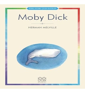 Moby Dick - Renkli Resimli Çocuk Klasikleri