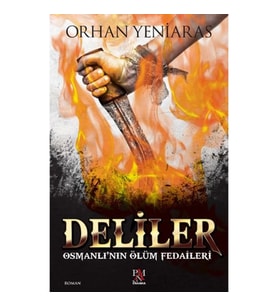Deliler - Osmanlı'nın Ölüm Fedaileri
