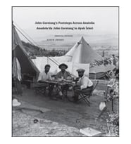 Anadolu’da John Garstang’ın Ayak İzleri / John Garstang’s Footsteps Across Anatolia