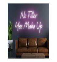 No Filter Yes Make Up Yazılı Neon Tabela
