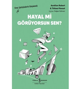 Hayal Mi Görüyorsun Sen? – Genç Yetişkinlerle Düşünmek