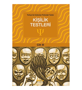 Türkiye'de Kullanılan Psikolojik Testler Cilt 3 - Kişilik Testleri