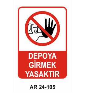 DEPOYA GİRMEK YASAKTIR KADIN FİGÜRLÜ İŞ GÜVENLİĞİ UYARI LEVHASI 1 ADET PVC 21 X 29CM