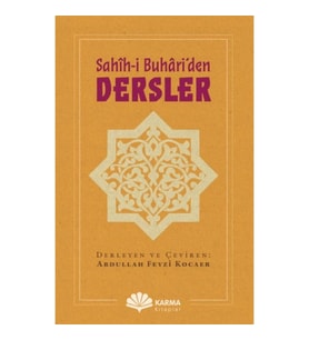 Sahîh-i Buhâri’den Dersler