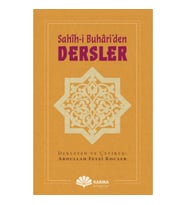 Sahîh-i Buhâri’den Dersler
