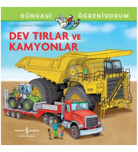 Dev Tırlar ve Kamyonlar - Dünyayı Öğreniyorum