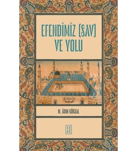 Efendimiz (sav) ve Yolu